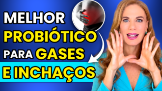 PROBIÓTICO PODEROSO para TRATAR GASES, BARRIGA INCHADA e ESTUFAMENTO